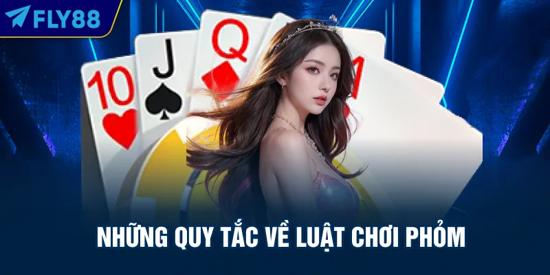 Những quy tắc về luật chơi phỏm