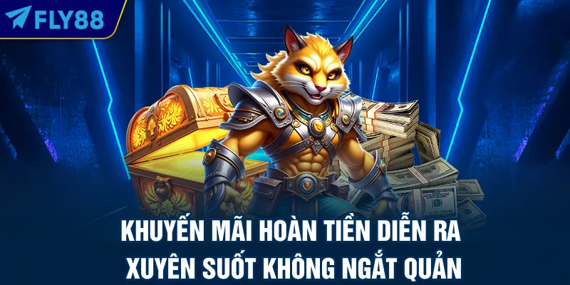 Khuyến mãi hoàn tiền diễn ra xuyên suốt không ngắt quản