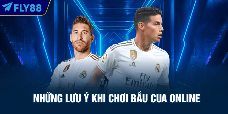 Những lưu ý khi chơi bầu cua online