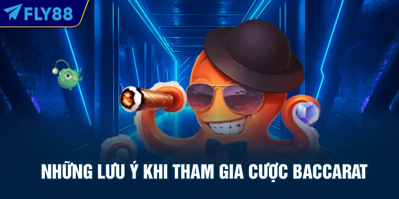 Những lưu ý khi tham gia cược baccarat