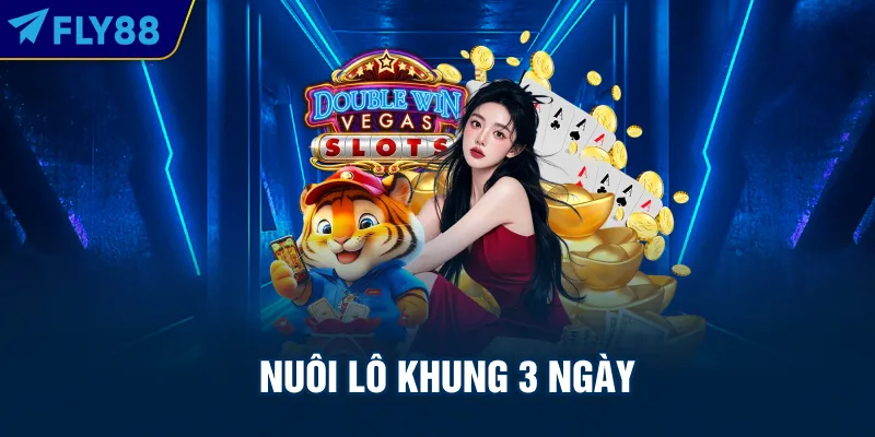 Nuôi lô khung 3 ngày